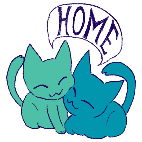 Stylized drawing of two cats happily rubbing against each other, one teal and one blue. Above them is a speech bubble that says 'Home'.