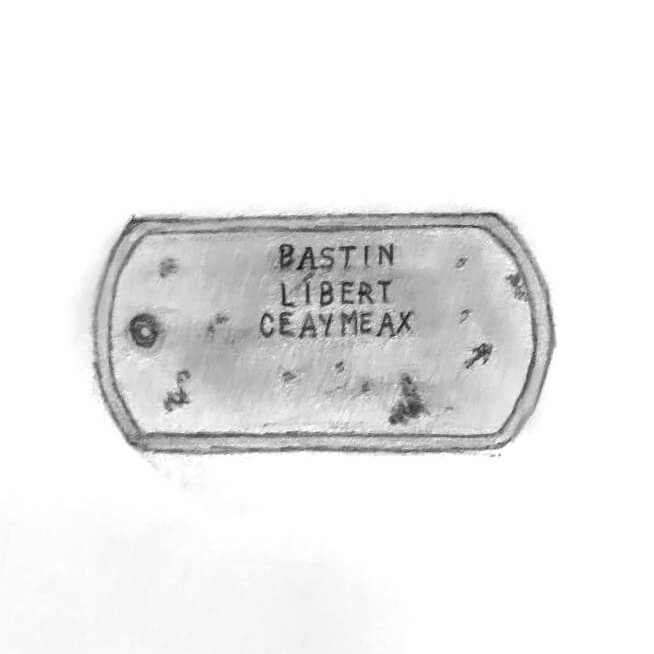 Dessin en noir et blanc d'un dog tag sur lequel est inscrit Bastin Libert Ceaymeax.